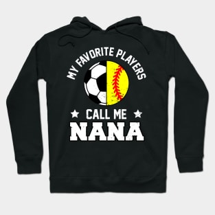 My Favorite Soccer Player Calls Me NANA Funny NANA Hoodie